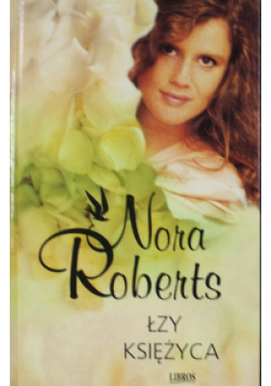 Łzy Księżyca - Nora Roberts - książka  wyd. 2002