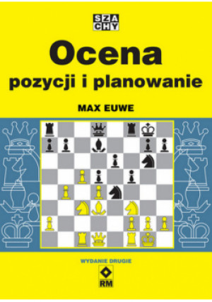 Ocena pozycji i planowanie - Max Euwe - książka  wyd. 2022