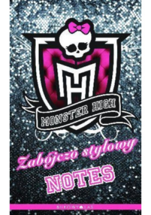 Monster High. Zabójczo stylowy notes - książka  wyd. 2011