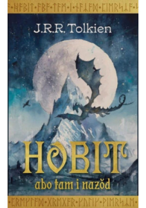Hobit, abo tam i nazod - Tolkien J.R.R. - książka fantasy wyd. 2023