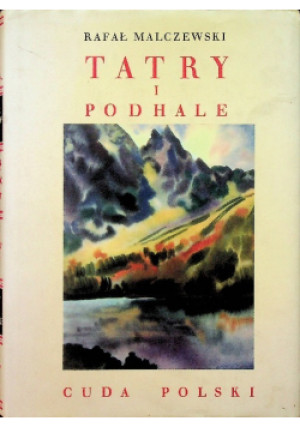 Tatry i Podhale - Rafał Malczewski - książka historyczna wyd. 2011