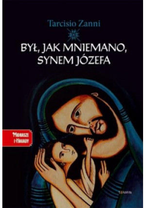 Był, jak mniemano, synem Józefa - Tarcisio Zanni - książka  wyd. 2021