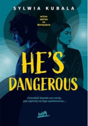 He's dangerous - Sylwia Kubala - książka  wyd. 2022