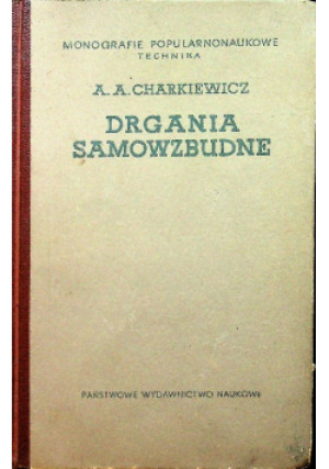 Drgania samowzbudne - A. A. Charkiewicz - książka  wyd. 1956