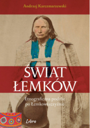 Świat Łemków - Andrzej Karczmarzewski - książka  wyd. 2023