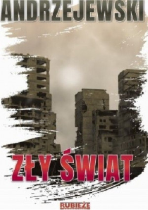 Zły świat - Tomasz Andrzejewski - książka fantasy wyd. 2020