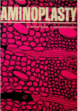 Aminoplasty - Jan Brzeziński, Z. Wirpsza - książka  wyd. 1970