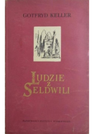 Ludzie z Seldwili Tom 1 - Gotfryd Keller - książka  wyd. 1954