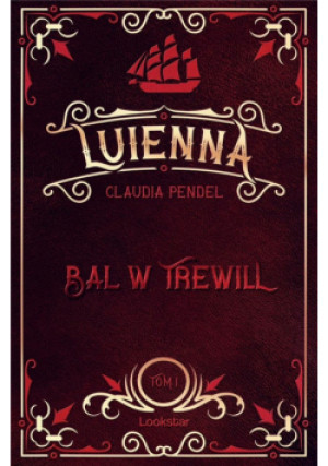 Luienna T.1 Bal w Trewill - Pendel Claudii, Pendel Claudia - książka fantasy wyd. 2022