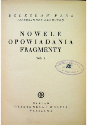 Prus Nowele Opowiadania Fragmenty Tom I - Bolesław Prus - książka  wyd. 1936