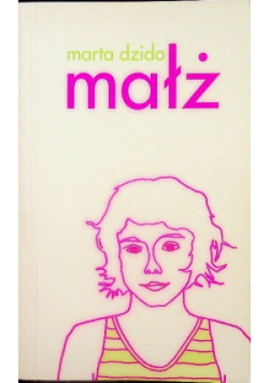 Małż - Marta Dzido - książka  wyd. 2005