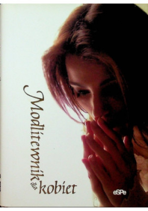 Modlitewnik dla kobiet - Praca Zbiorowa - książka  wyd. 2005