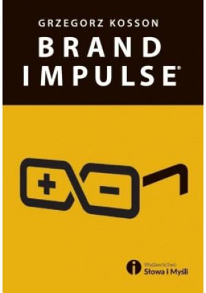 Brand Impulse - Grzegorz Kosson - książka  wyd. 2017