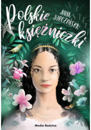 Polskie księżniczki - Plamowski Maciej, Jurczyńska Anna - książka  wyd. 2019