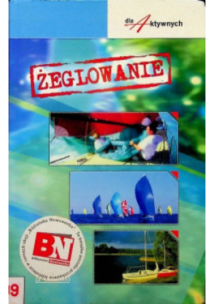 Żeglowanie dla aktywnych - Praca Zbiorowa - książka