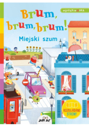 Brum, brum, brum! Miejski szum - Karolina Tudruj-Wrożyna - książka  wyd. 2022