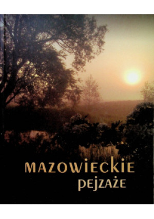 Mazowieckie Pejzaże - książka  wyd. 2009