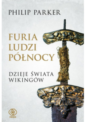 Furia ludzi Północy - Philip Parker - książka  wyd. 2023