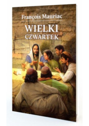 Wielki Czwartek - Mauriac Francois - książka  wyd. 2023