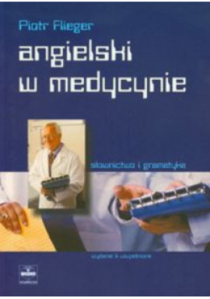 Angielski w medycynie - Piotr Flieger - książka  wyd. 2005