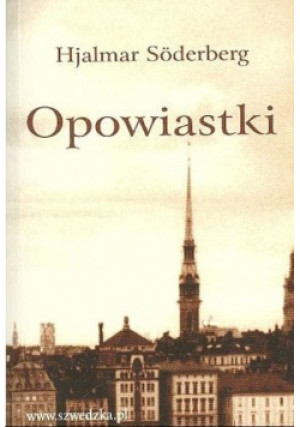 Opowiastki - Hjalmar Soderberg - książka  wyd. 2003