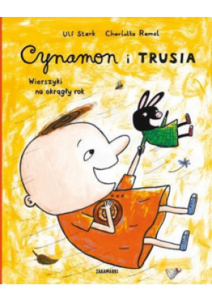 Cynamon i Trusia Wierszyki na okrągły rok - Ulf Stark, Ramel Charlotte - książka  wyd. 2014