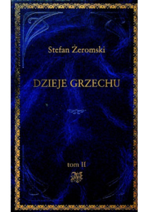 Dzieje grzechu tom II - Stefan Żeromski - książka  wyd. 2002