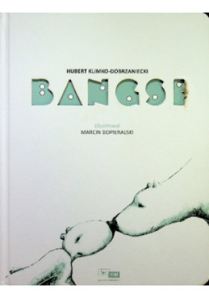 Bangsi - Hubert Klimko-Dobrzaniecki - książka  wyd. 2012