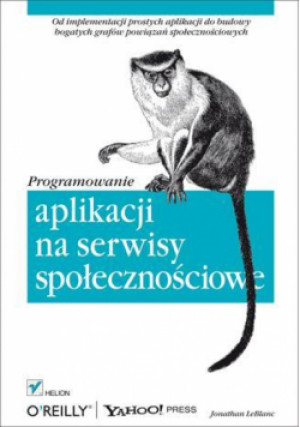 Programowanie aplikacji na serwisy społecznościowe - LeBlanc Jonathan - książka  wyd. 2012