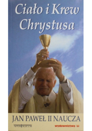 Ciało i Krew Chrystusa - Jan Paweł II - książka  wyd. 1997