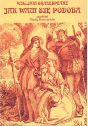 Jak wam się podoba - William Shakespeare - książka historyczna wyd. 2001