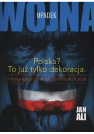 Upadek Trylogia Wojna Część 2 - Jan Ali - książka  wyd. 2017