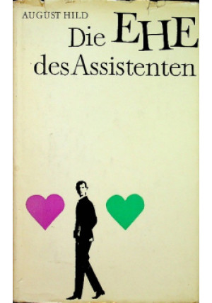 Die Ehe des Assistenten - August Hild - książka  wyd. 1972