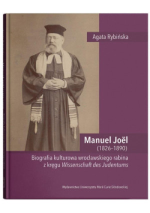 Manuel Joel (1826-1890). Biografia kulturowa... - Rybińska Agata - książka  wyd. 2021
