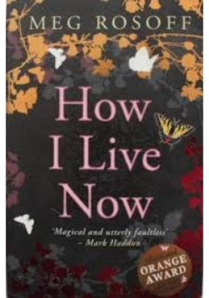 How I live now - Meg Rosoff - książka  wyd. 2004