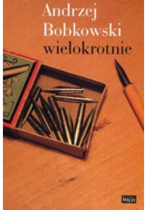 Andrzej Bobkowski wielokrotnie - książka  wyd. 2014