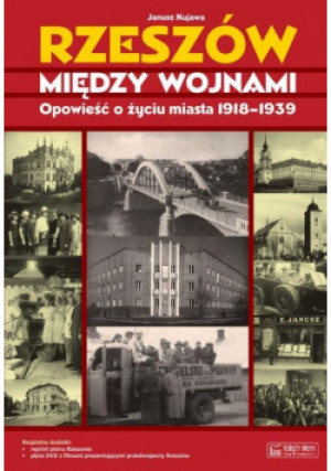 Rzeszów między wojnami - Kujawa Janusz - książka  wyd. 2016