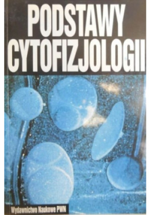 Podstawy cytofizjologii - J.  Kawiak - książka  wyd. 1995