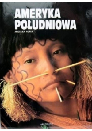 Ameryka Południowa - Angelika Hofer - książka  wyd. 1998