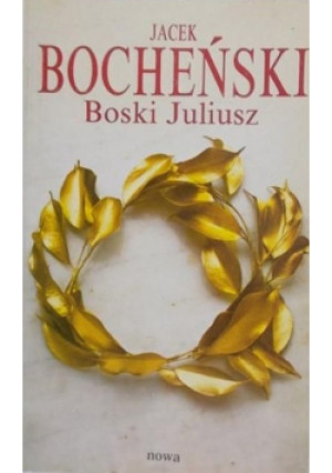 Boski Juliusz - Jacek Bocheński - książka historyczna wyd. 1991