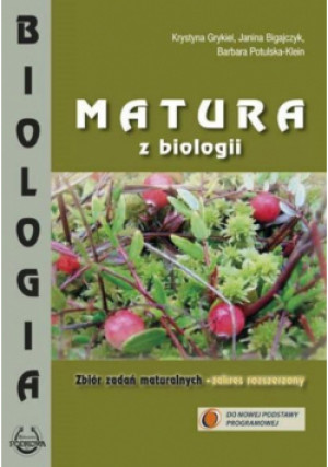 Matura z biologii zbiór zadań ZR PODKOWA - Grykiel Krystyna, Bigajczyk Janina, Potul Barbara - książka  wyd. 2014