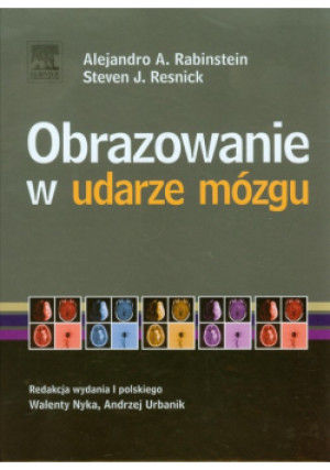 Obrazowanie w udarze mózgu - Steven J. Resnick, Alejandro A. Rabinstein - książka  wyd. 2013
