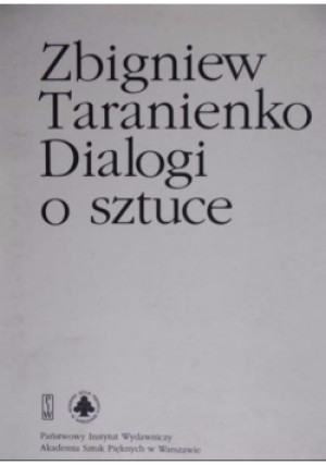 Dialogi o sztuce - Zbigniew Taranienko - książka  wyd. 2004