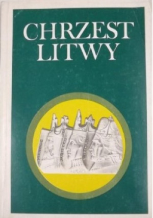 Chrzest Litwy - Marek T. Zahajkiewicz (red.) - książka  wyd. 1990