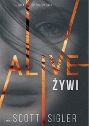 Alive/Żywi - Scott Singler - książka  wyd. 2016