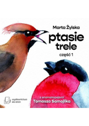 Ptasie Trele Część 1 - Marta Żylska - książka  wyd. 2021