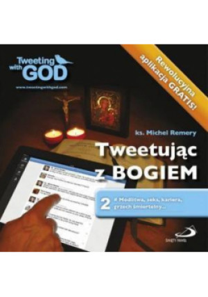 Tweetując z Bogiem. Tom 2 - Michel Remery ks. - książka  wyd. 2014