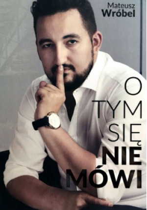 O tym się nie mówi - Mateusz Wróbel - książka  wyd. 2018