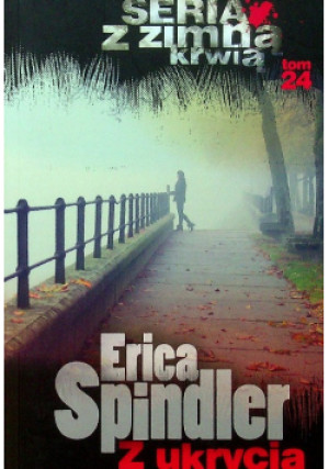 Z Ukrycia Część 1 - Erica Spindler - książka  wyd. 2015