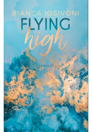 Flying high - Bianca Iosivoni - książka  wyd. 2020